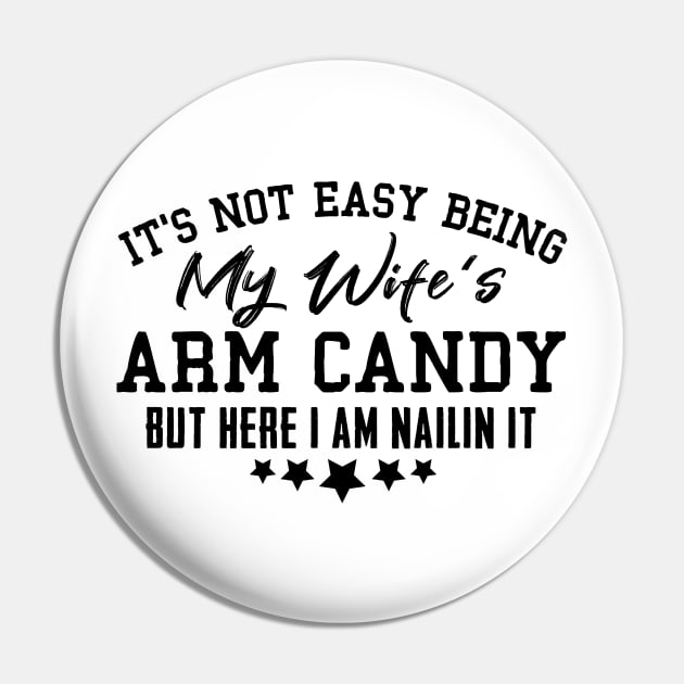 it's not easy being my wife's arm candy here i am nailing it Pin by Giftyshoop