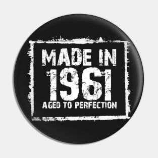 Made In 1961 Aged To Perfection – T & Hoodies Pin