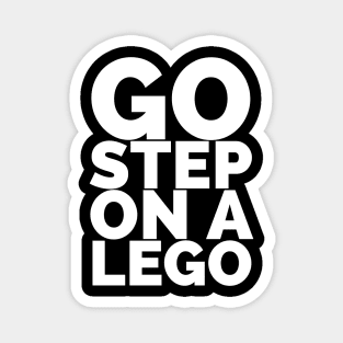 Go Step On A Lego Magnet