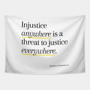 Injustice anywhere is a threat to justice everywhere Tapestry