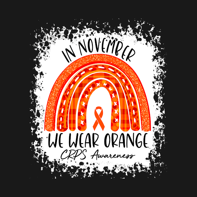 In November We Wear Orange Rainbow CRPS Awareness by TeeA