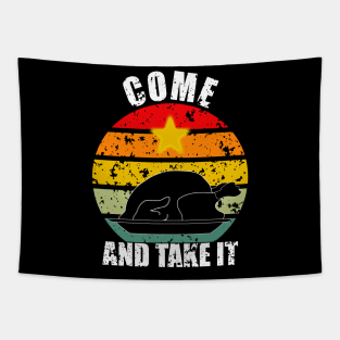 Come And Take It Thanksgiving Tapestry