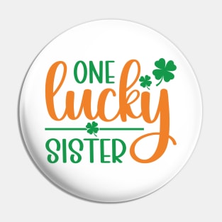 One Lucky Sister Pin