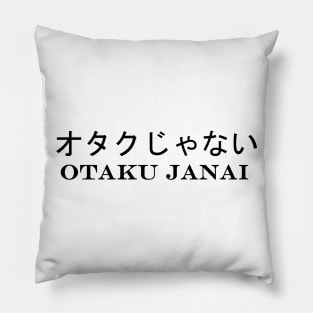 Otaku Janai Pillow