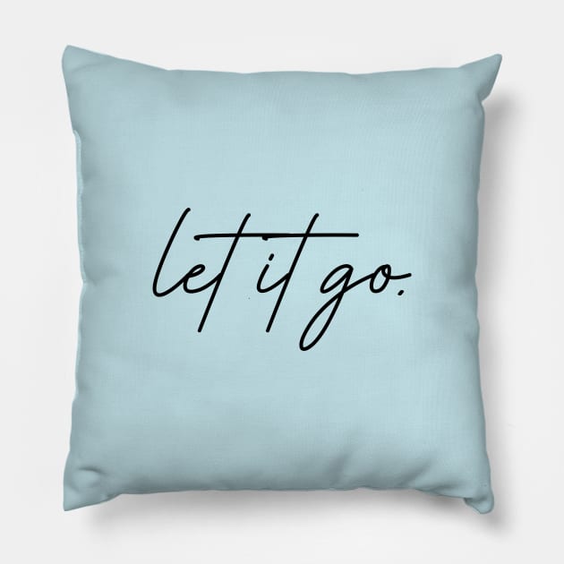 Let it Go Pillow by Bored Mama Design Co.
