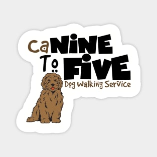 CaNINE TO FIVE Dog Walking Service Magnet