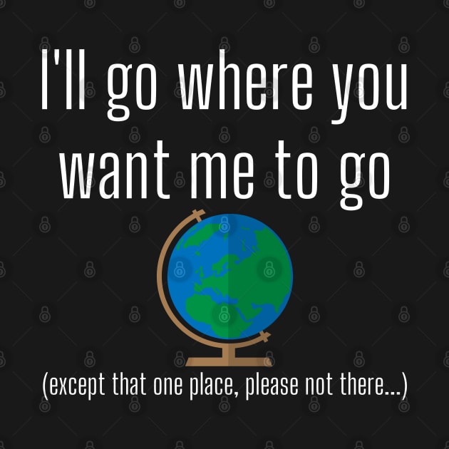 I'll Go Where You Want Me to Go Missionary Funny LDS Mormon by MalibuSun