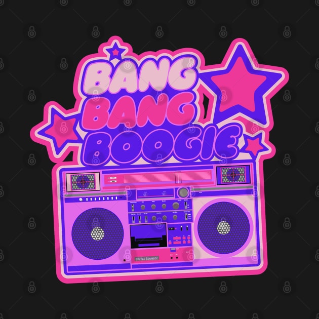 Bang Bang Boogie - Boombox - Ghettoblaster - Pop Art Design by Boogosh