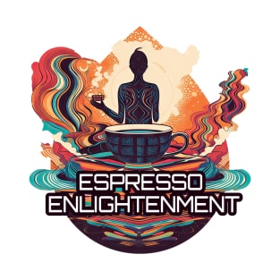 Espresso Enlightenment T-Shirt