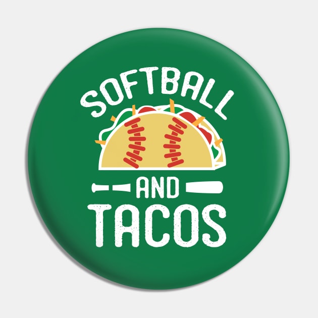 Softball and Tacos - Funny Softball Shirt Pin by BKFMerch