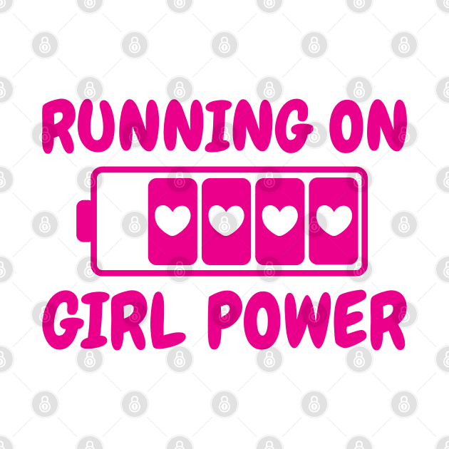 Running On Girl Power by defytees