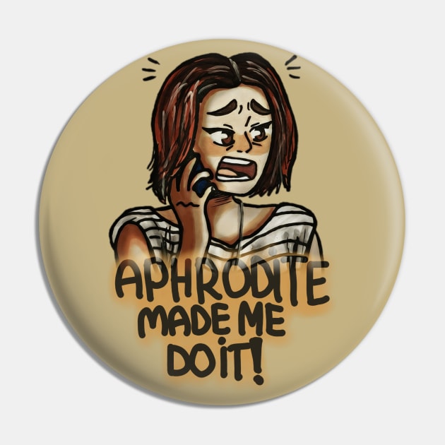 Aphrodite made me do it!!! Pin by Skip A Doodle