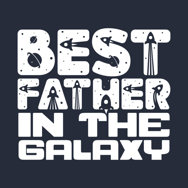 Best Father In The Galaxy by colorsplash