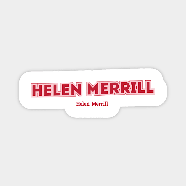 Helen Merrill Helen Merrill Magnet by PowelCastStudio