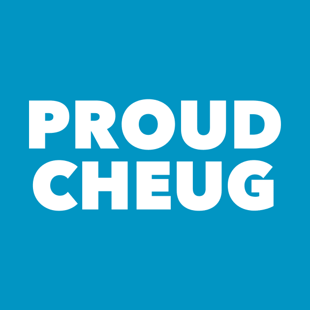 Proud Cheug - Millennial Gen Z Fashion by RecoveryTees