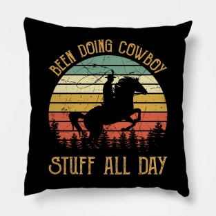 Been Doing Cowboy Stuff All Day Pillow