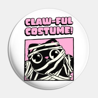 Cute Cat Mummy Claw-Ful Costume Halloween Pun Pin