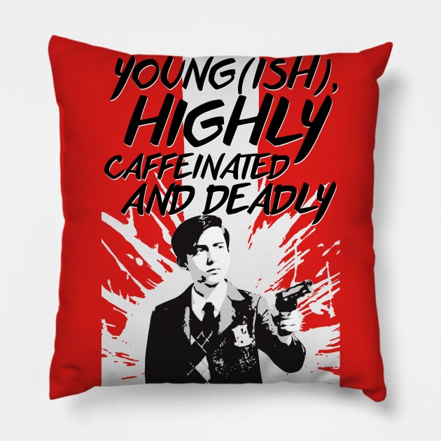 young(ish), highly caffeinated and deadly Pillow by byebyesally