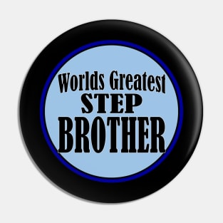 Worlds Greatest Step Brother! Pin