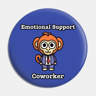 Emotional Support Coworker: Funny Office Chimp Colleague Pin