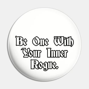 Be one with your inner Rogue. Pin