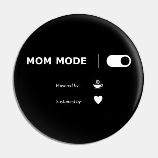Mom Mode Pin
