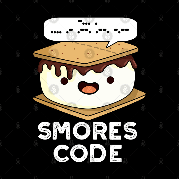 Smores Code Funny Food Pun by punnybone