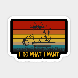 I Do What I Want Funny Cat Magnet
