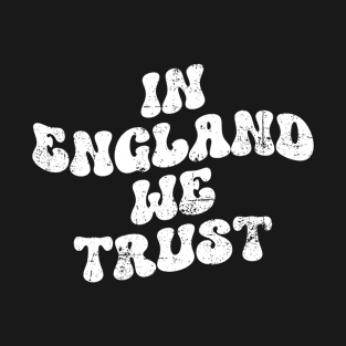 In England we trust T-Shirt