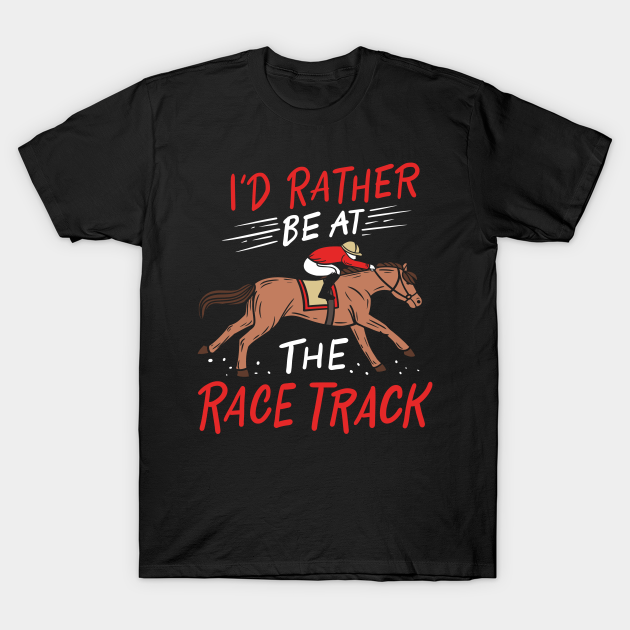 Horse Racing Horseback Riding - Horse Racing - T-Shirt | TeePublic