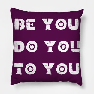 Be your self To yourself Pillow