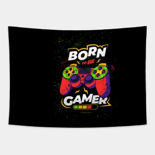 Born to be a gamer Tapestry