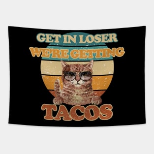 Tacos funny  - Get In Loser - Getting Tacos Original White Tapestry