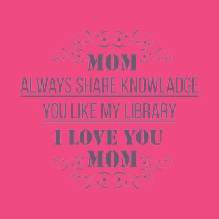 My Mom Like Library T-Shirt