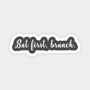 But First, Brunch! Magnet