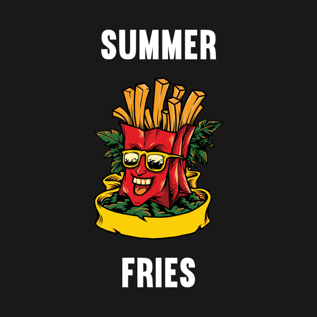 Summer Fries by Thiswasntmyidea