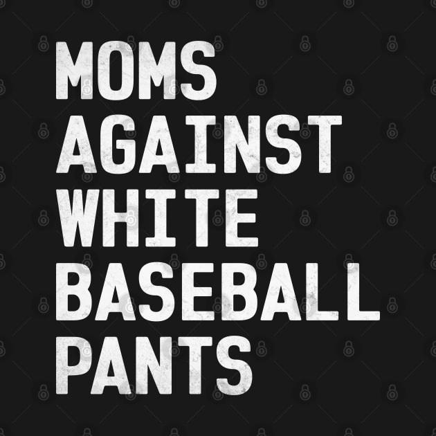 Mom Against White Baseball Pants Funny Baseball Mom by WildFoxFarmCo