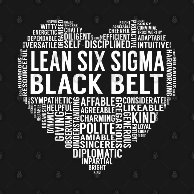 Lean Six Sigma Black Belt Heart by LotusTee