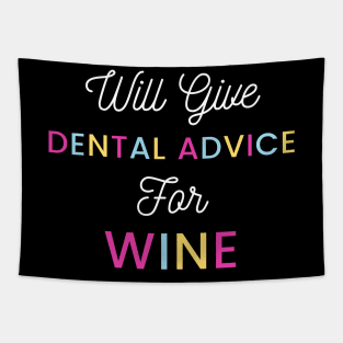 Will give dental advice for wine colorfull typography design for wine loving dentists and orthodontists Tapestry