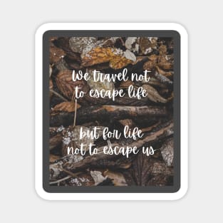 Travel for life Magnet