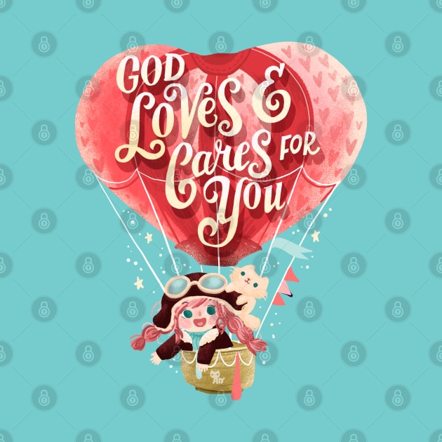 God Loves and Cares for You: Love Hot Air Balloon by amydomingo