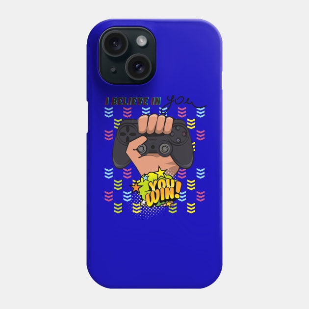 GAMER -  BELIEVE YOU WIN Phone Case by O.M design