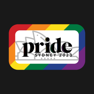 sydney pride festival 2023 T-Shirt