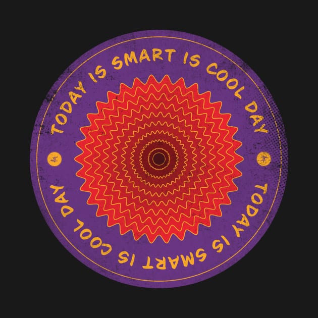 Today is Smart is Cool Day Badge by lvrdesign