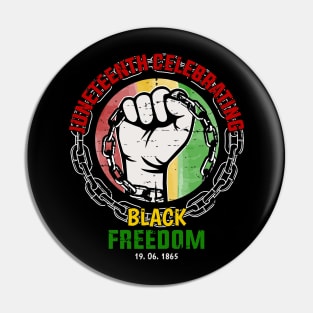 Juneteenth celebrating black freedom Pin