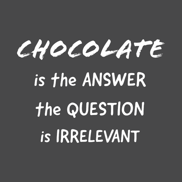 Chocolate is the Answer by MzBink