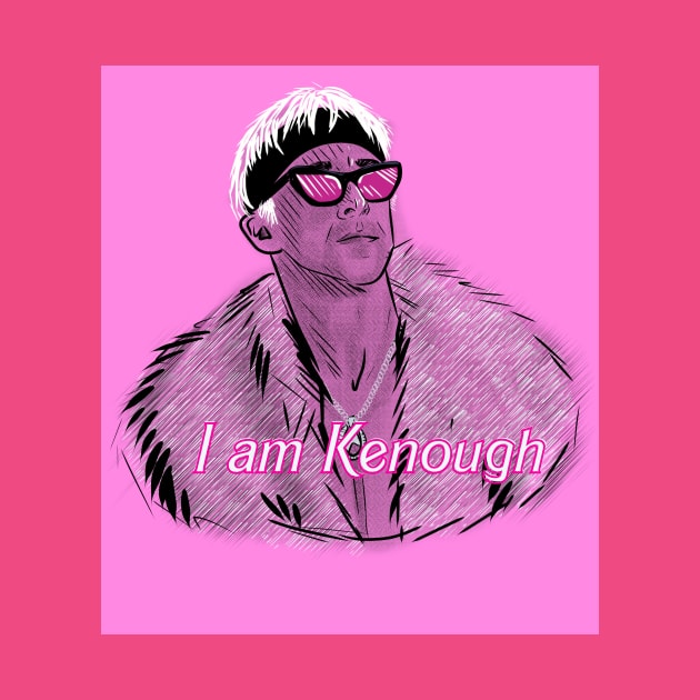 I am Kenough by POPCULT