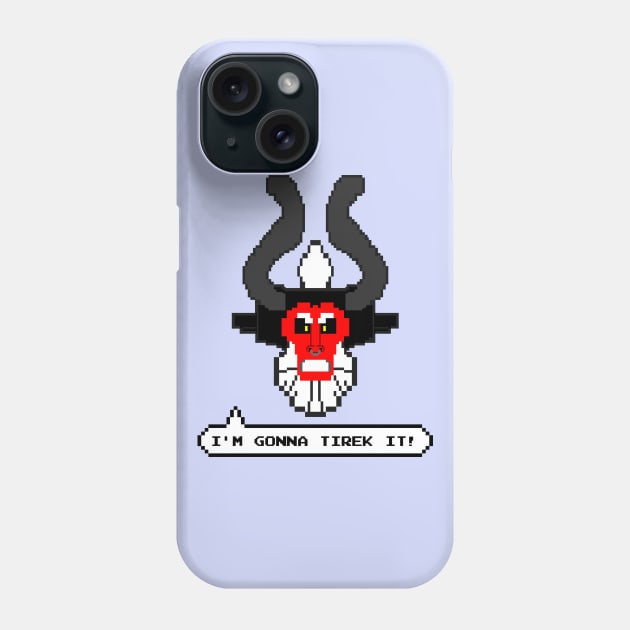 I'm Gonna Tirek It! Phone Case by Ed's Craftworks