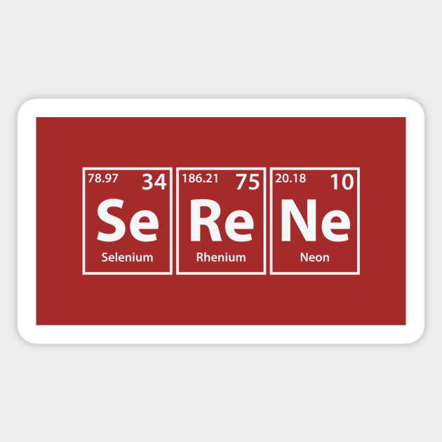 Serene (Se-Re-Ne) Periodic Elements Spelling - Serene - Sticker