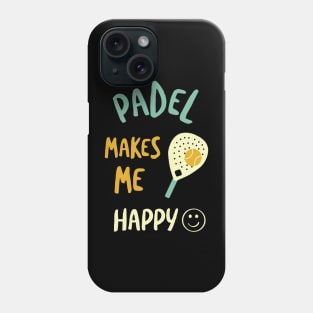 Padel Makes Me Happy Phone Case